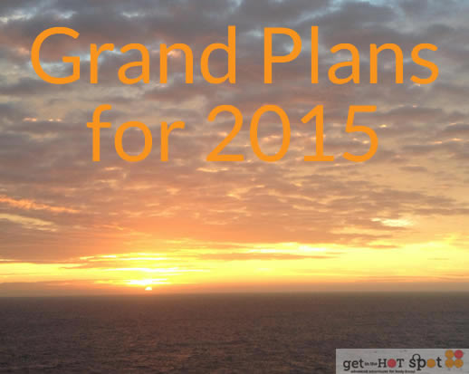 grand plans for 2015